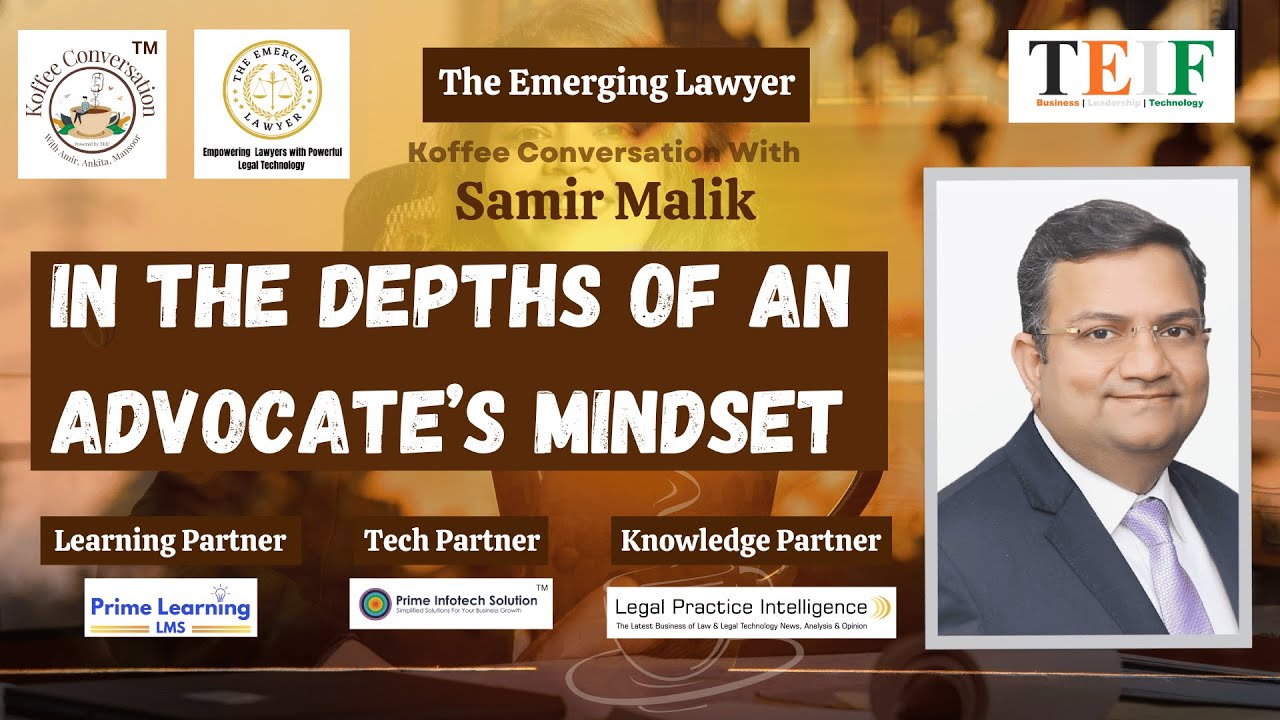 In the Depths of an Advocate&rsquo;s Mindset with Samir Malik | Koffee Conversation @TEIF
