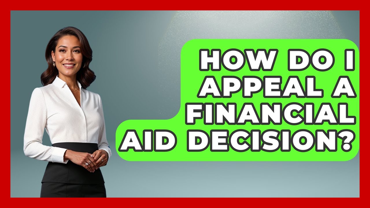 How Do I Appeal a Financial Aid Decision? | The Student Loan Pros News