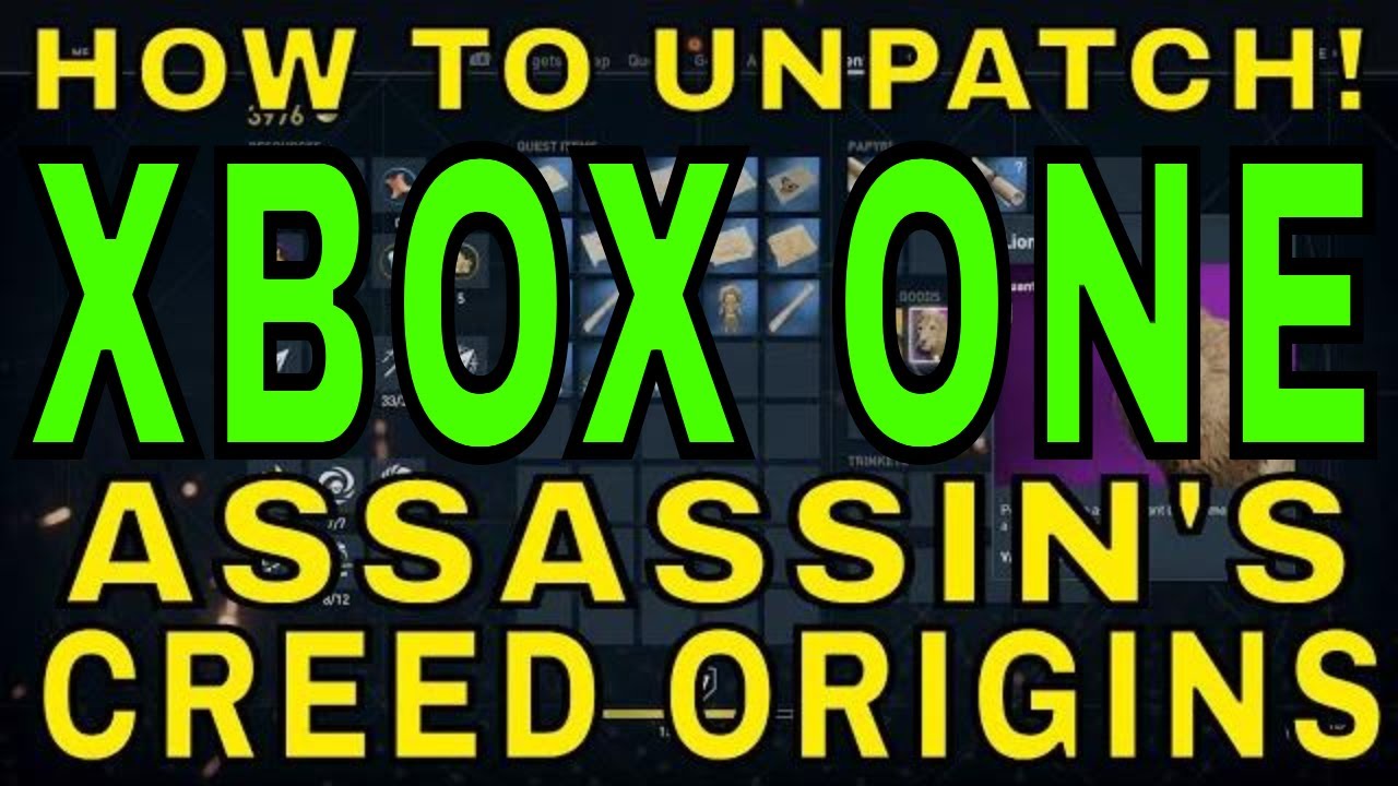 HOW TO UNPATCH YOUR ASSASSIN'S CREED ORIGINS AFTER PATCH 1.10!!! (XBOX ONE)