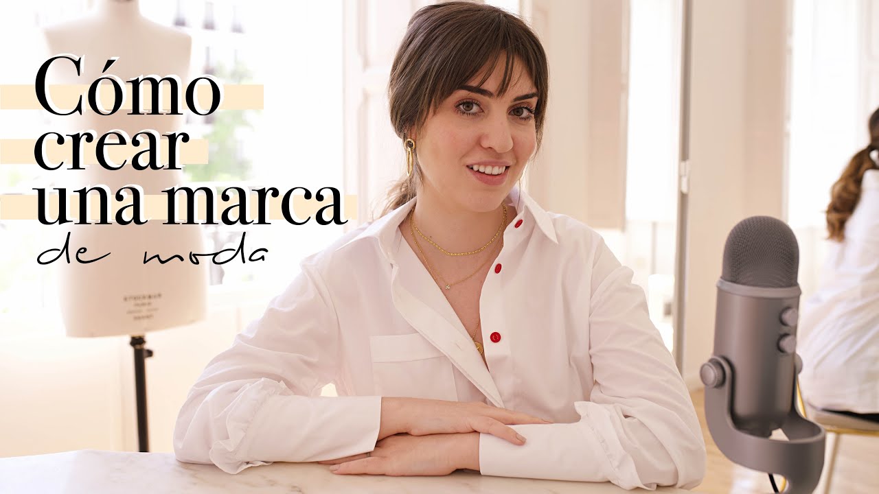 Cómo crear una marca de ropa | Arantxa Cañadas