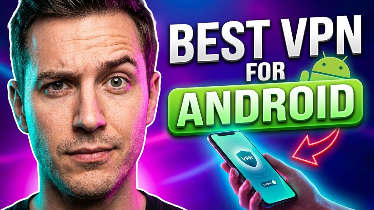 5 Best VPNs for Android in 2026 (Fast, Secure & Easy to Use)