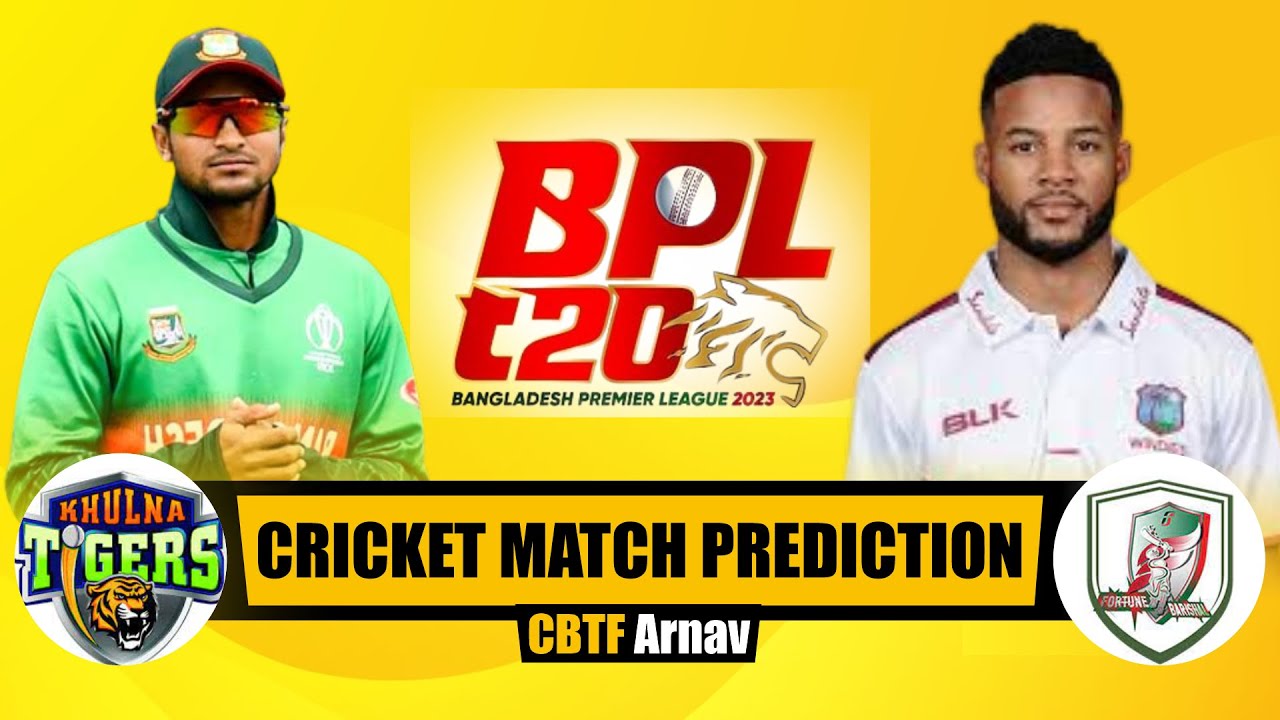 Fortune Barishal vs Khulna Tigers 33rd Match BPL T20 Today Match Prediction FBA vs KHT Dream11 Team