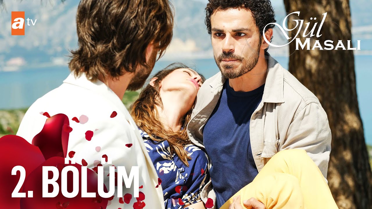 Gül Masalı 2. Bölüm @atv