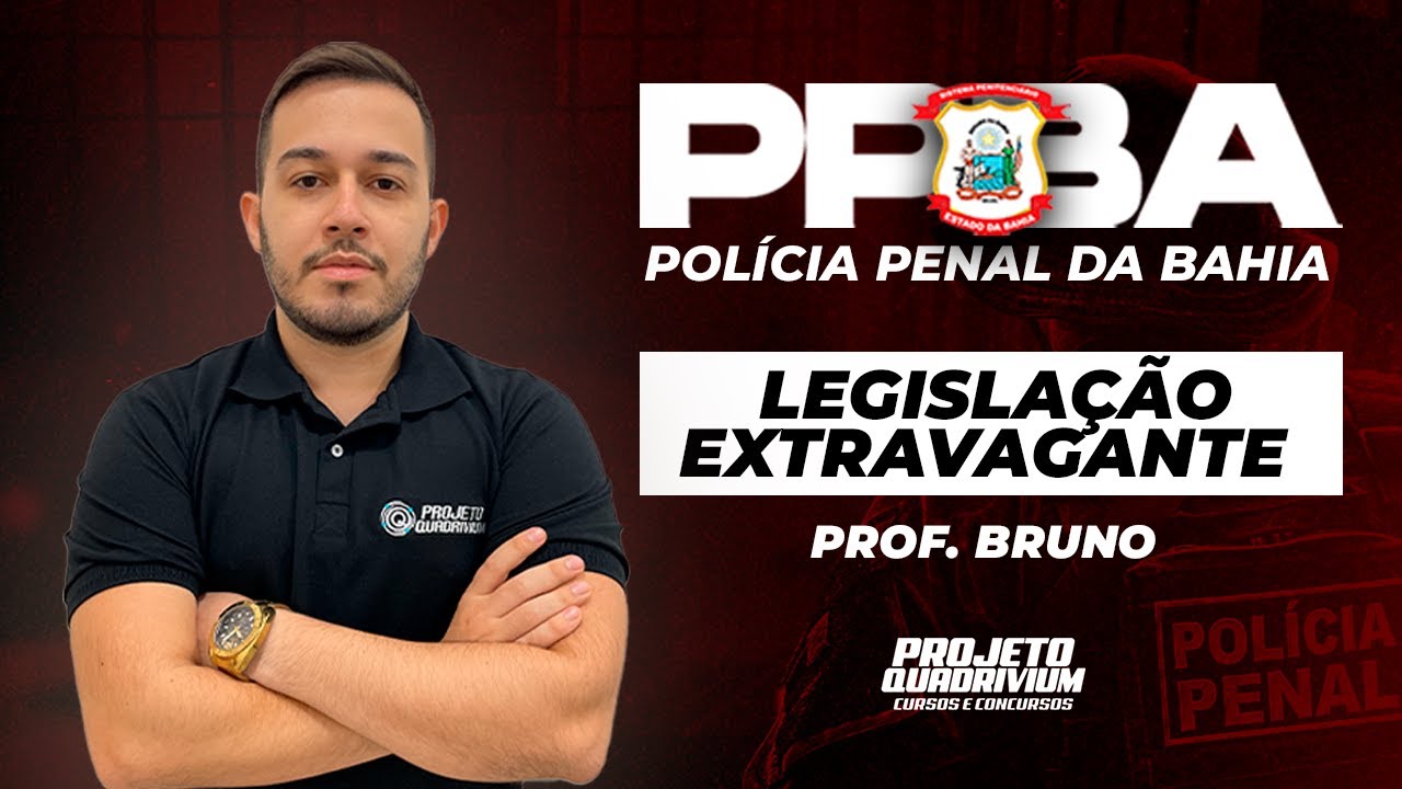 LEGISLAÇÃO EXTRAVAGANTE (PPBA) - LEI DE ORGANIZAÇÃO CRIMINOSA - Prof. Bruno Araujo