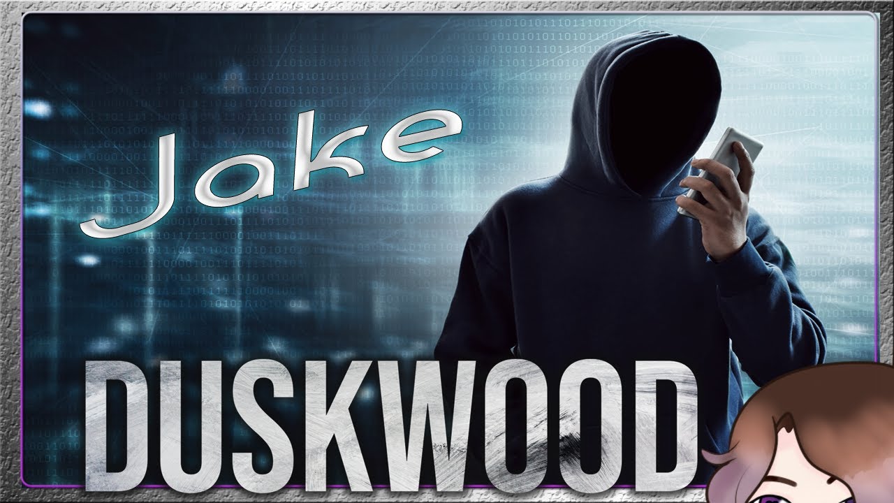 Jake (hacker) / #Duskwood game / story video