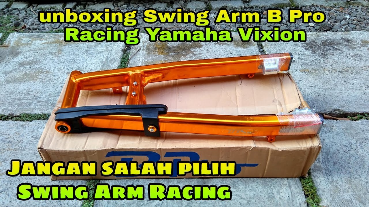 Swing Arm B Pro Racing Yamaha Vixion | Unboxing Part Racing