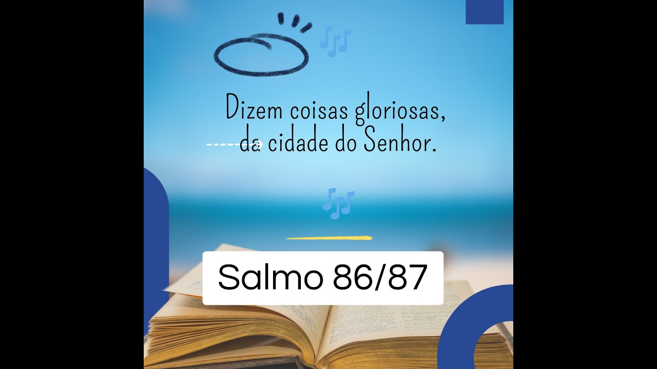 SALMO 86/87 Dizem coisas gloriosas  da cidade do Senhor