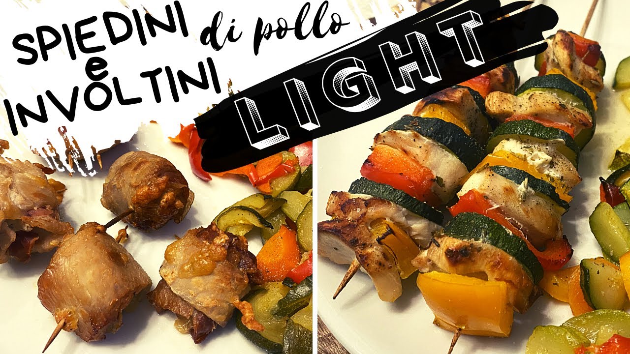 Spiedini e Involtini di pollo LIGHT al forno