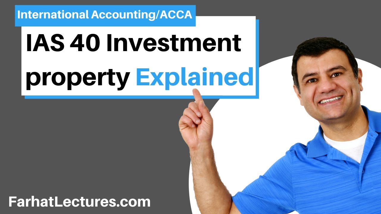 IAS 40 Investment property | IFRS International Accounting Course