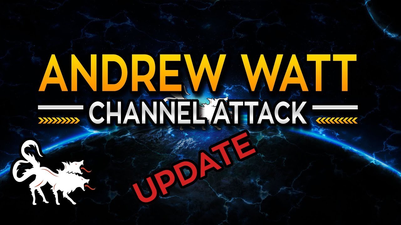 An Update on the Andrew Watt and Alex Mauer attacks on my channel