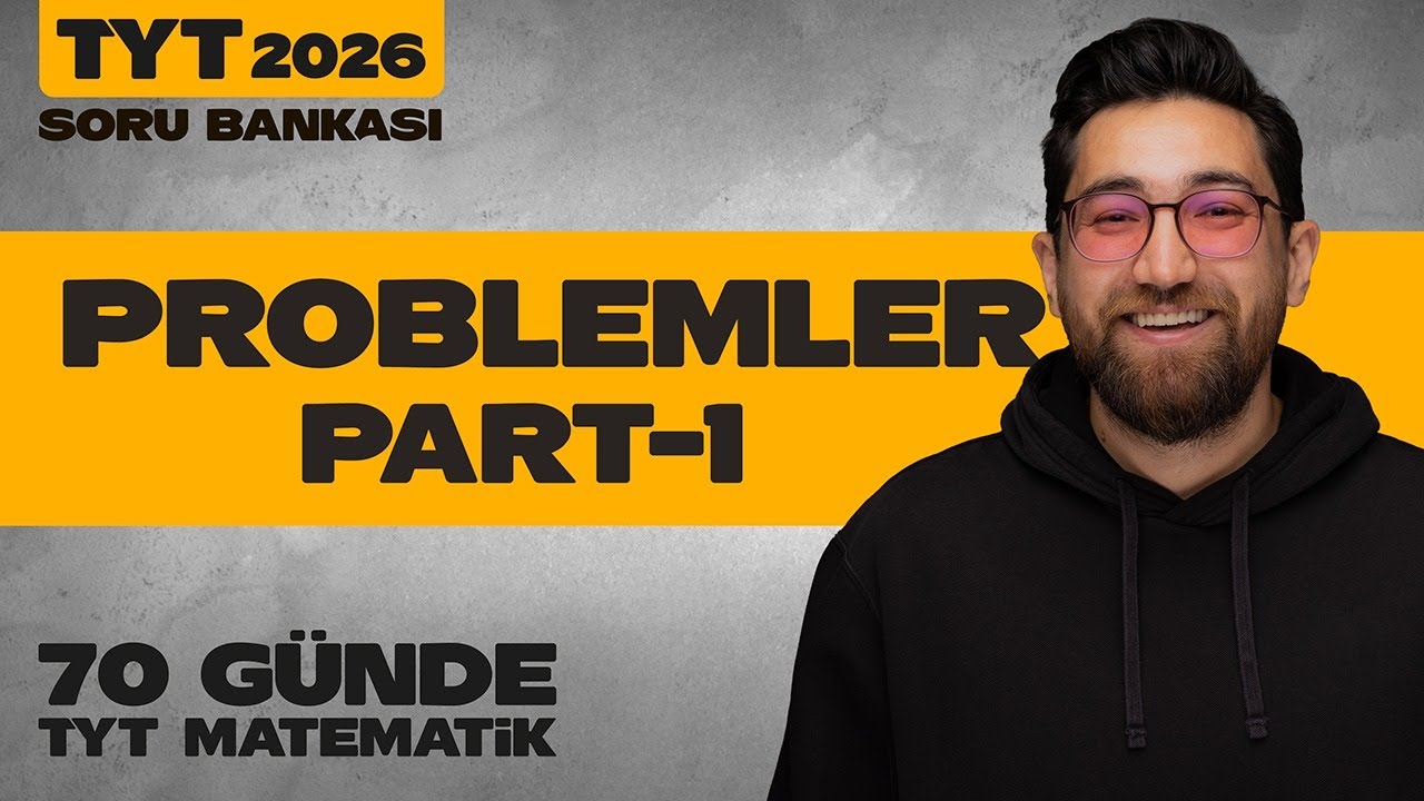 Problemler Part-1 Soru Bankası Çözümleri | 13.Ünite - Tek Video |  TYT Matematik | 2026