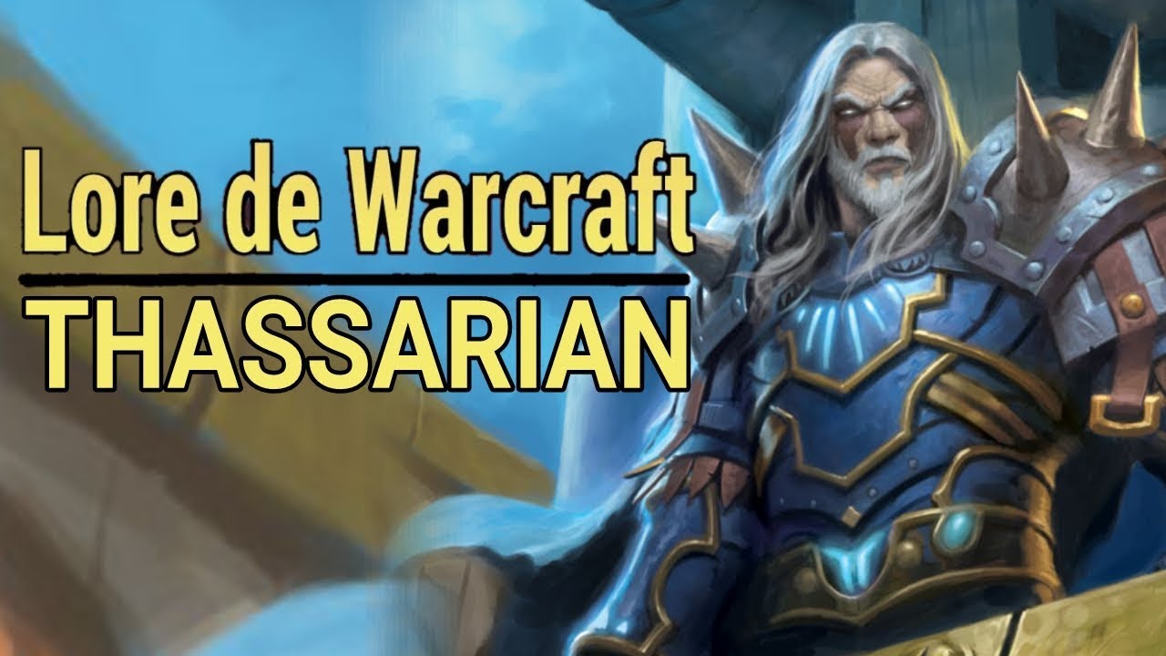 WARCRAFT : Histoire de Thassarian