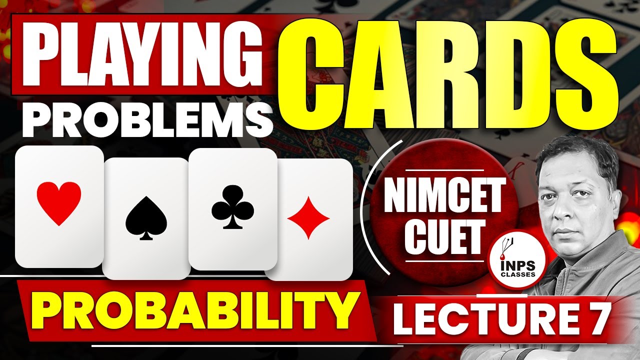 Playing Cards Problems | Probability Lecture 7