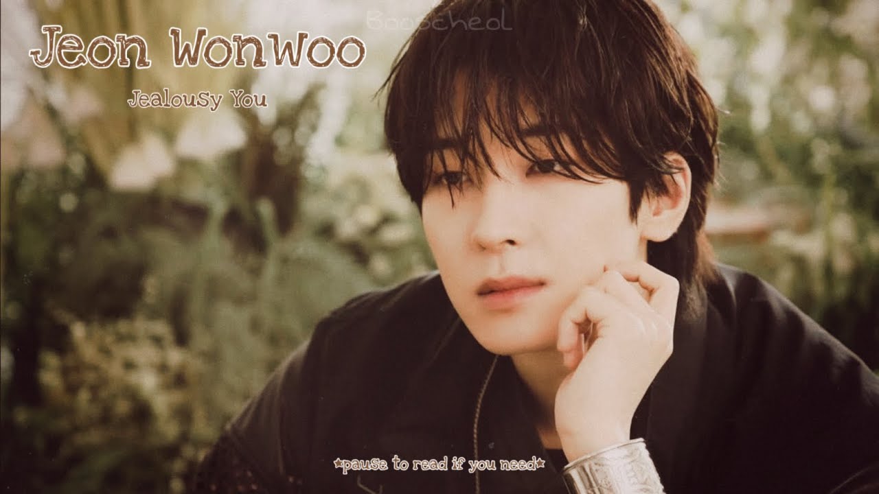 Wonwoo One shot || Jealousy You