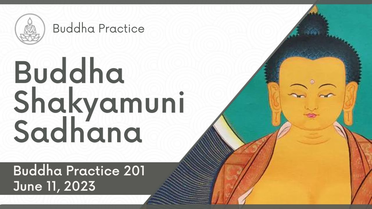Buddha Practice 201 | 6/11/23 | Buddha Shakyamuni Sadhana