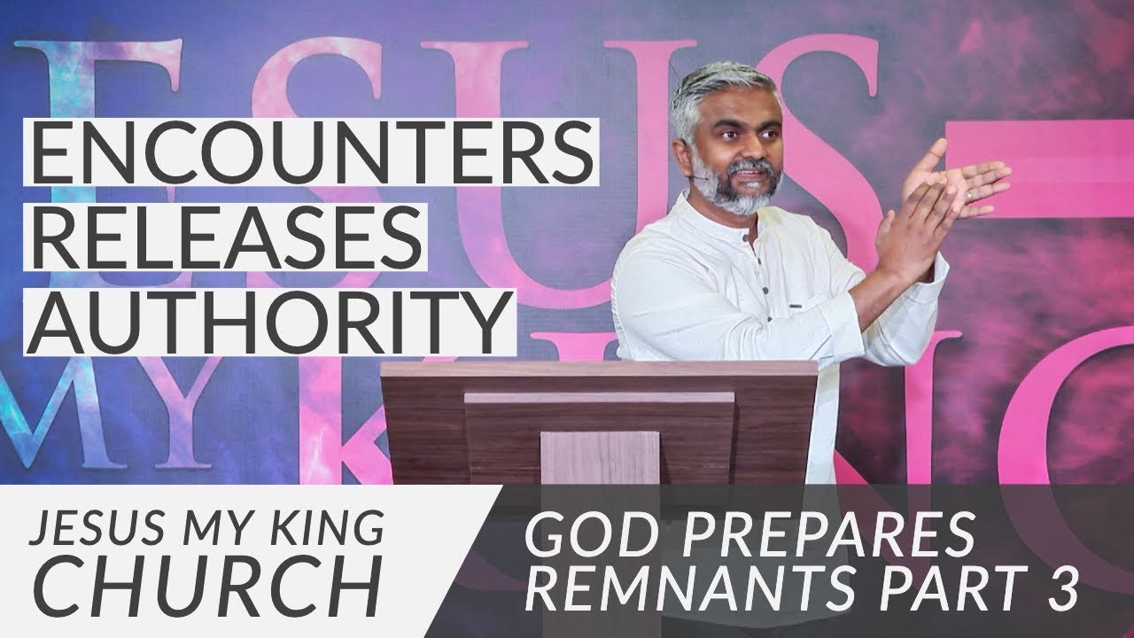 Encounter Releases Authority | God Prepares Remnants Series | Steven Francis