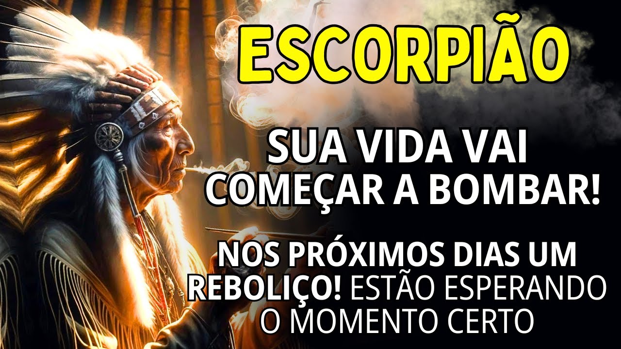 ESCORPIÃO ♏NOS PRÓXIMOS DIAS UM REBOLIÇO MARCADO😱 ESTÃO ESPERANDO O MOMENTO CERTO PARA TE SURPREENDE