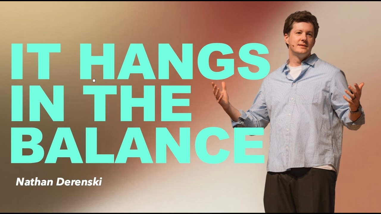It Hangs In The Balance | Pastor Nathan Derenski