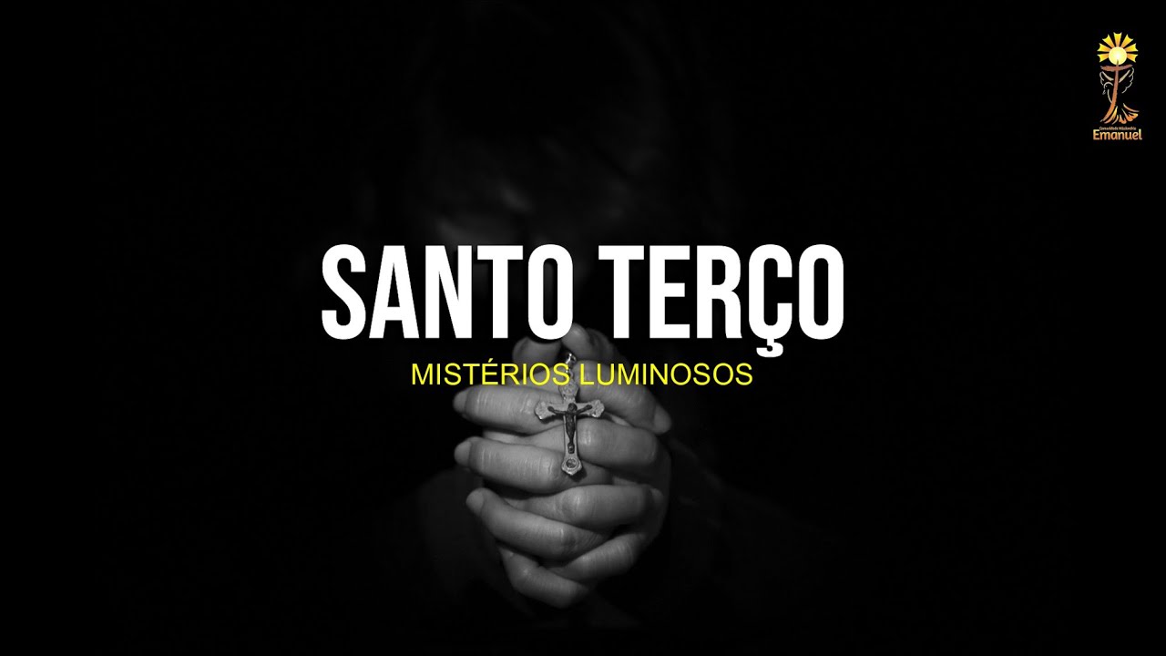 Ter&ccedil;o | Mist&eacute;rios Luminosos | Quintas-feiras