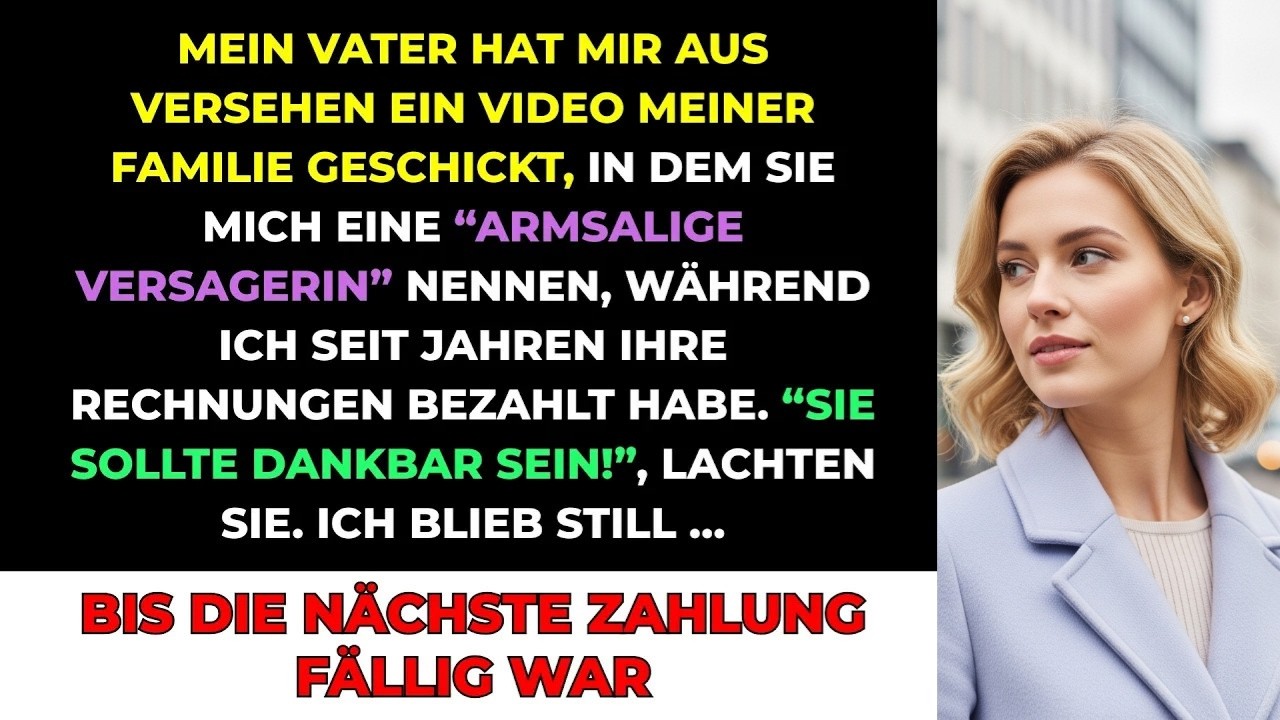 Mein Vater Schickte Mir Aus Versehen Ein Video, Wie Meine Familie Mich ＂Armselige Versagerin＂ Na