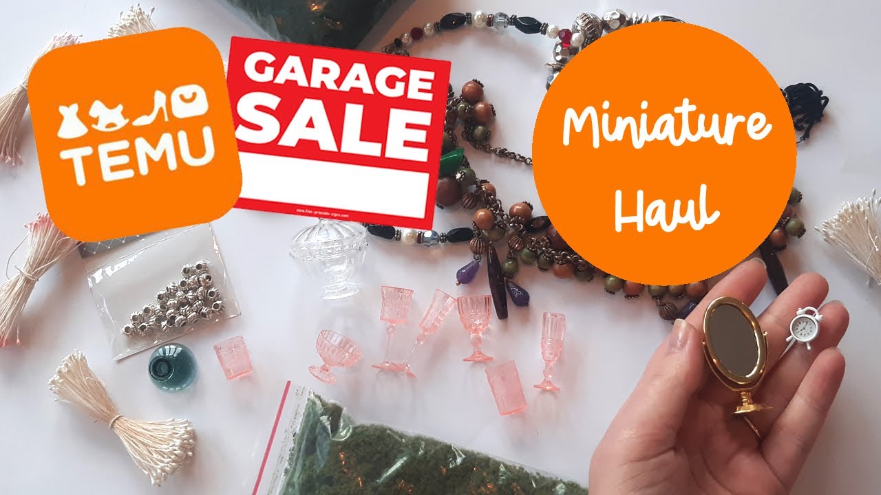 Temu Haul Dollhouse Miniature & Craft Supply - Plus Bonus Garage Sale & Secondhand finds.