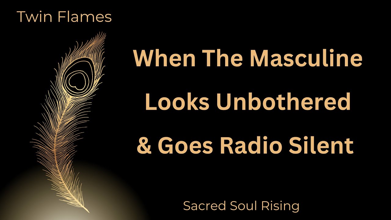 Twin Flames When The Divine Masculine Goes Radio Silent and Looks Unbothered !