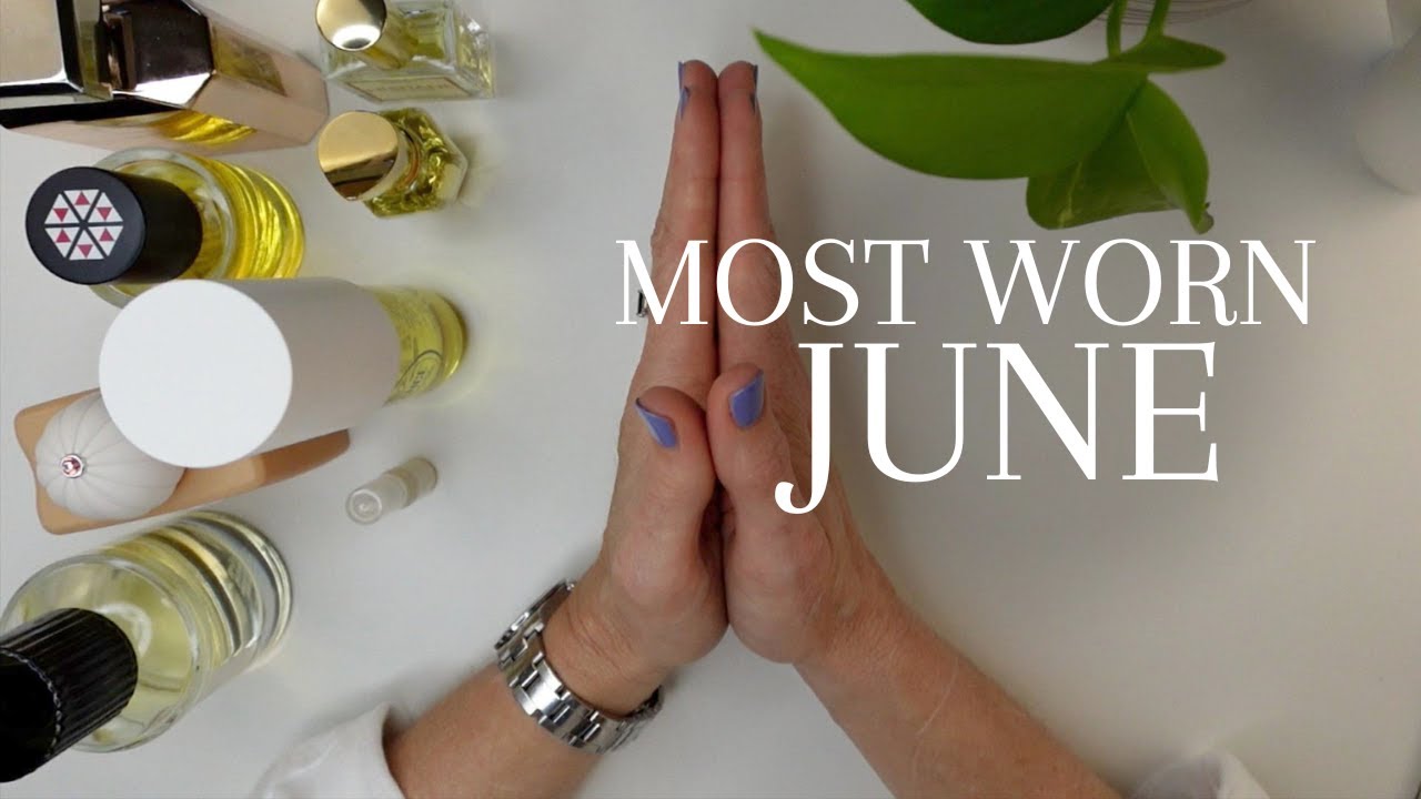 MOST WORN PERFUMES JUNE | TheTopNote #perfumecollection #perfumereviews