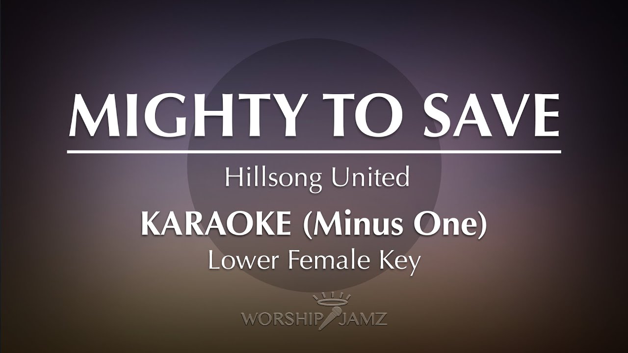 Mighty To Save - Hillsong United | Karaoke (Female Key)