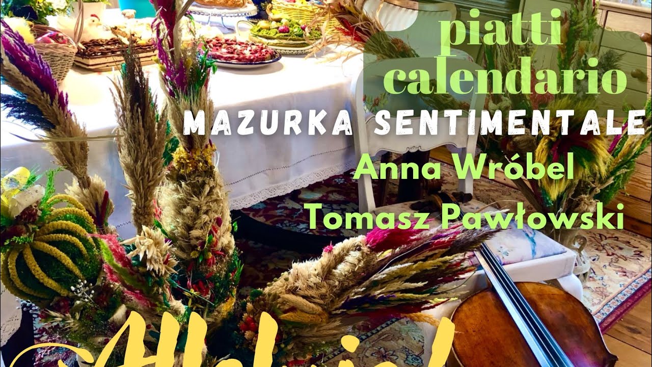 Piatti Calendario 2022, Easter, Mazurka sentimentale, Anna Wr&oacute;bel - cello, Tomasz Pawłowski - piano
