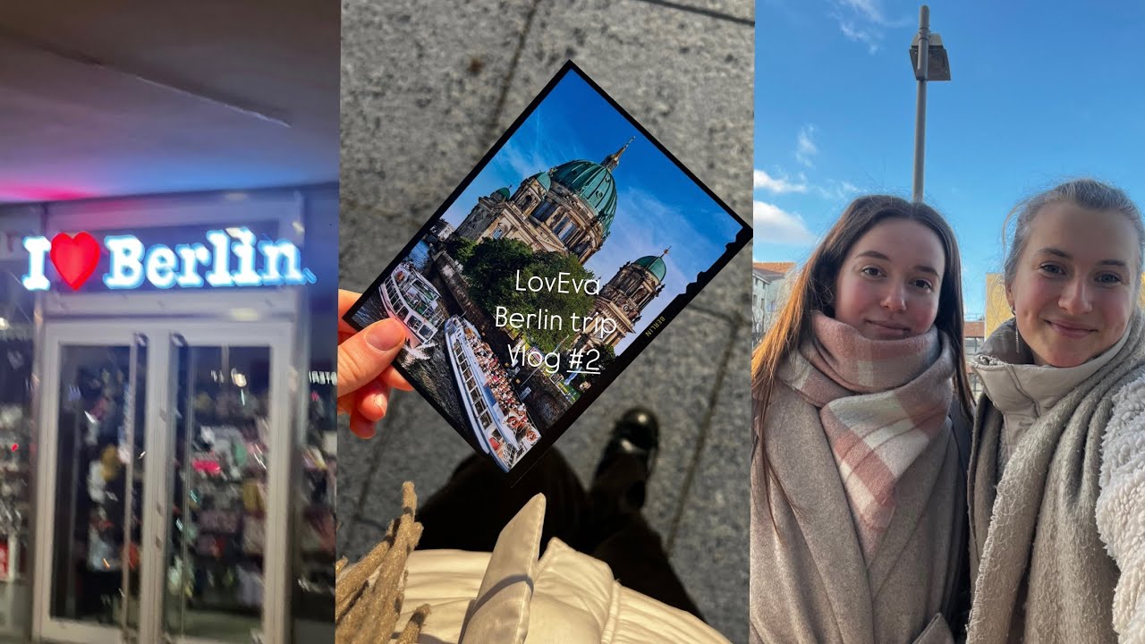 VLOG: BERLIN TRIP 🇩🇪 | DAY #2 | ДОСТОПРИМЕЧАТЕЛЬНОСТИ БЕРЛИНА 🤩 | много шуток и нашего смеха 😁