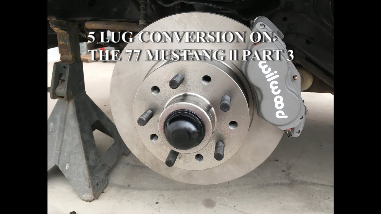 5 LUG CONVERSION ON THE 77 MUSTANG ll PART 3