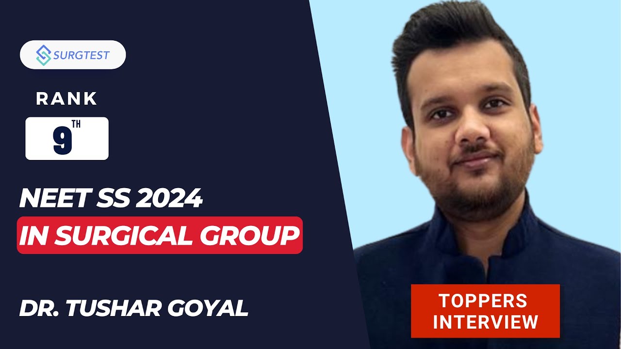NEET SS 2024:Rank 9 in Surgical Group|Topper Interview with Dr. Tushar Goyal by Dr Vinayak Rengan