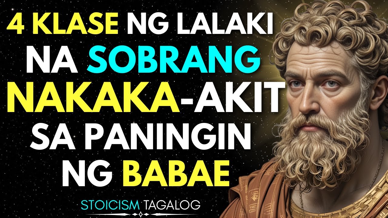 Bakit Mas Gustong-Gusto ng Babae ang Ganitong 4 na Lalaki? | Stoic Truth Pinoy