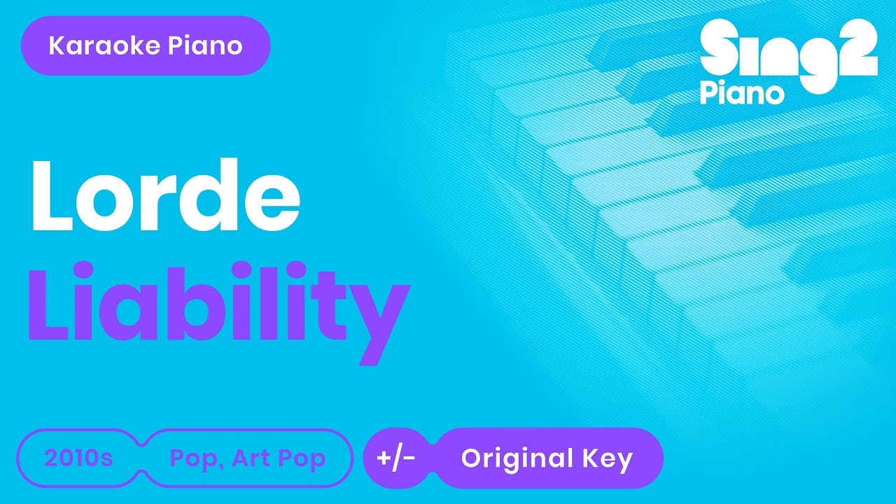 Liability Karaoke | Lorde (Karaoke Piano)