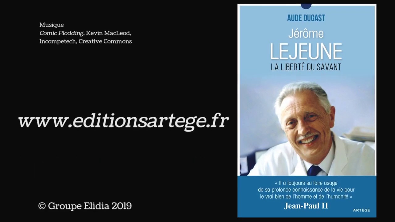 Jérôme Lejeune, la liberté du savant