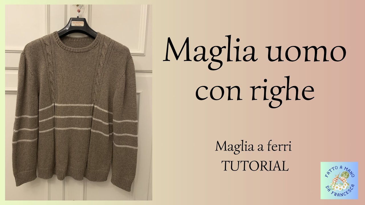 Maglia a ferri &mdash; MAGLIA UOMO CON RIGHE &mdash; Tutorial passo passo
