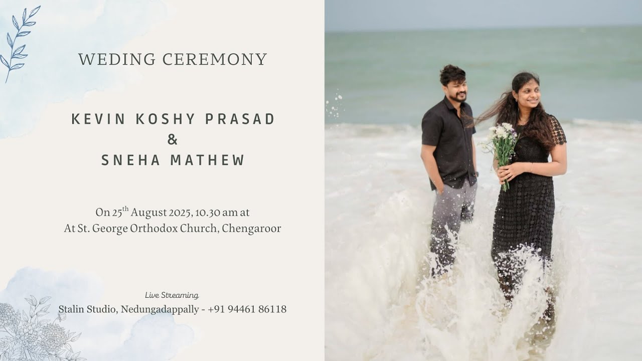 Wedding Ceremony Live Streaming of Kevin Koshy Prasad with Sneha Mathew