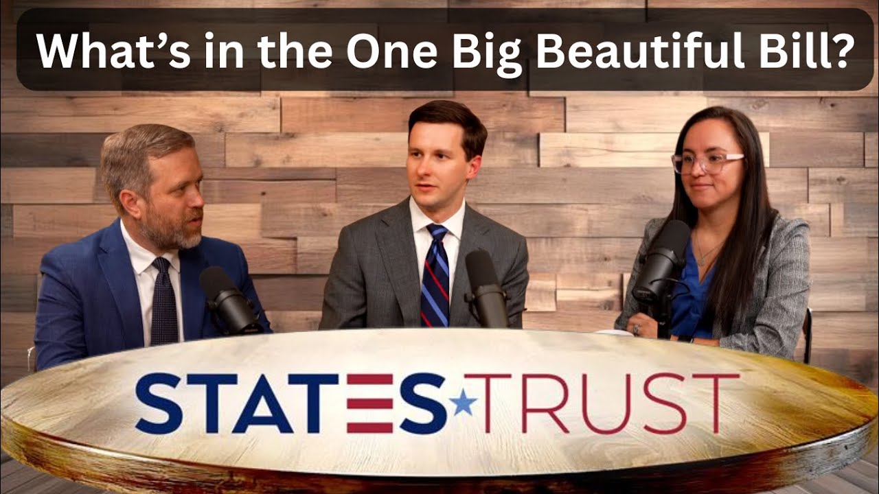 A Recap of the One Big Beautiful Bill | States Trust Podcast