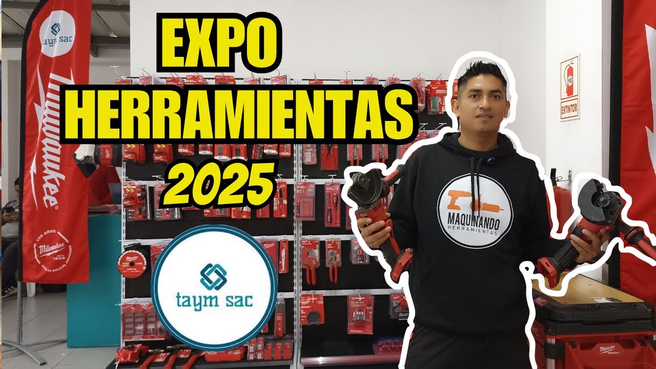 EXPO HERRAMIENTAS 2025 con TAYM SAC -- FULL MILWAUKEE/MAKITA
