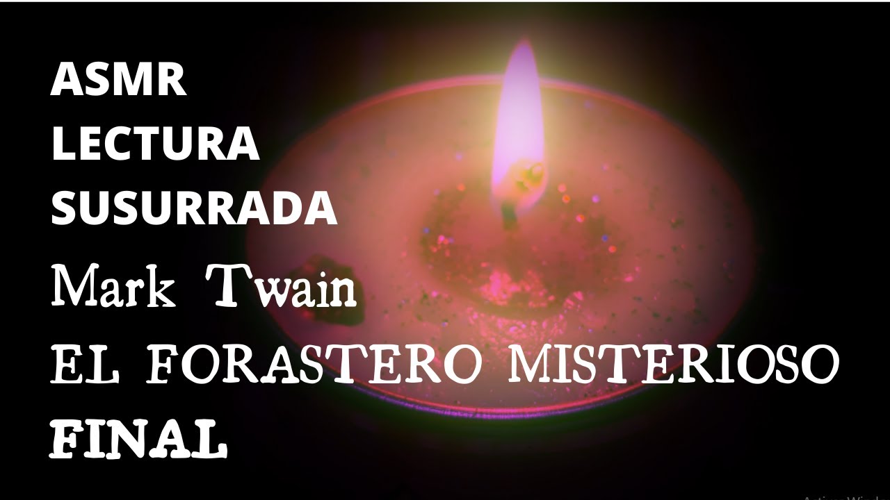 1 HORA de Lectura Susurrada ASMR El Forastero Misterioso FINAL | CandyASMR