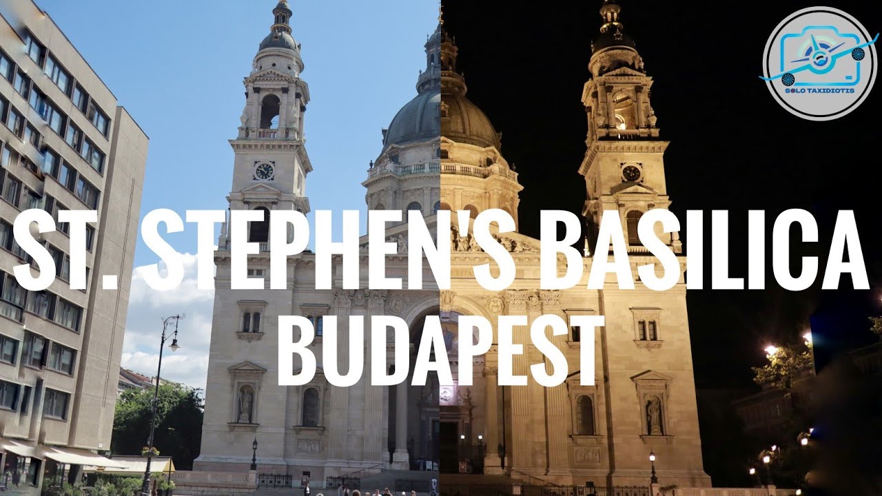 Saint Stephen's Basilica | Budapest | Holy Right Hand Relic | Travel Vlog | Architecture | Hungary