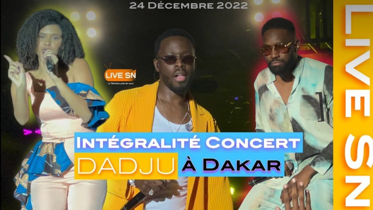 Intégralité Concert Dadju | 24 Décembre 2022 à Dakar | Live Sn