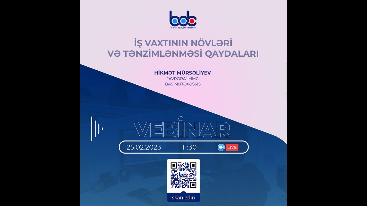 İş vaxtının növləri və tənzimlənməsi qaydaları vebinarı