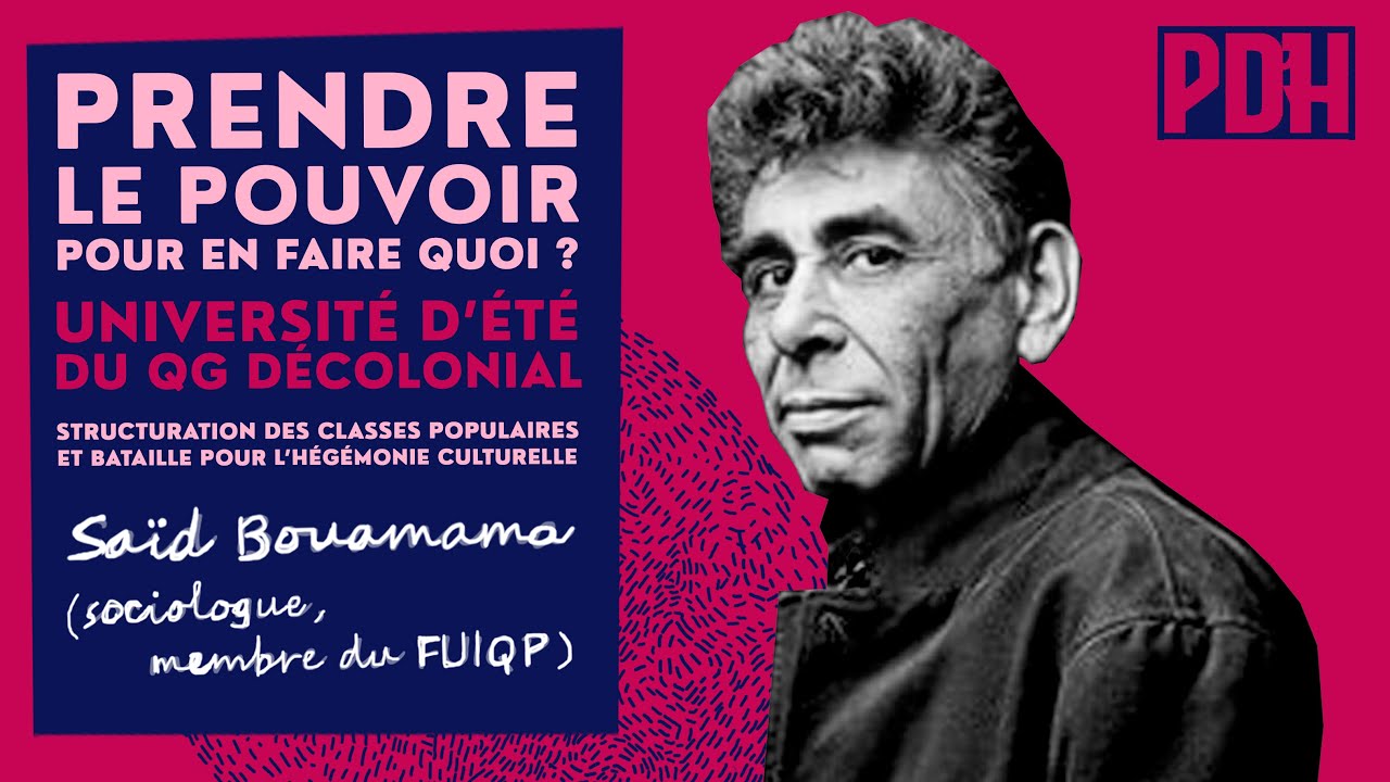 Prendre le pouvoir pour en faire quoi ? par Saïd Bouamama