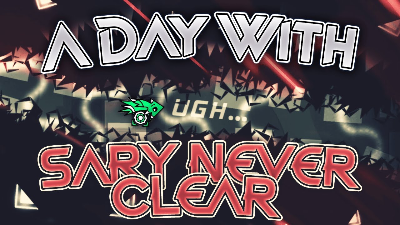 A Day With: SARY NEVER CLEAR!