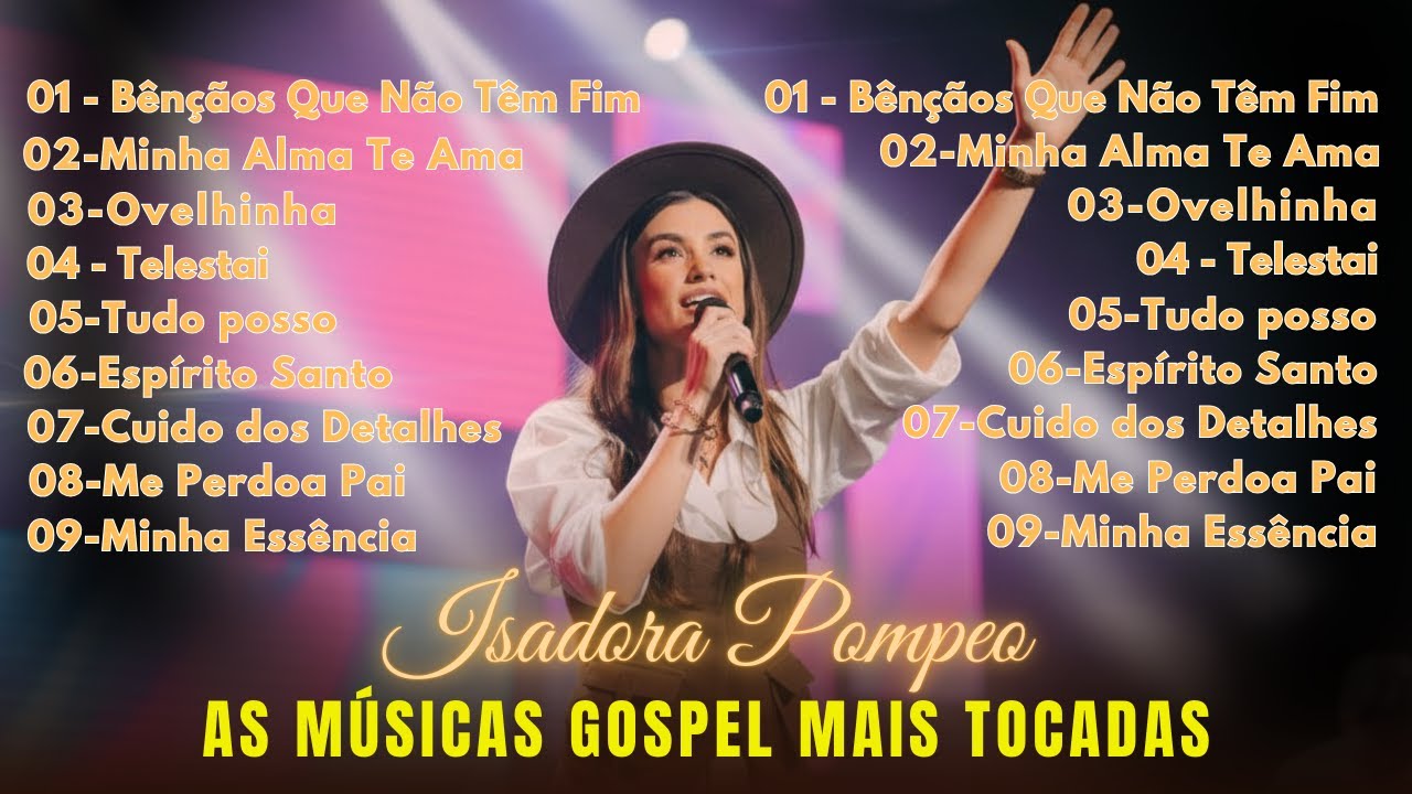 ISADORA POMPEO || AS MÚSICAS GOSPEL MAIS TOCADAS – Louvores de Fé e Esperança: Ovelhinha, Hey, Pai..