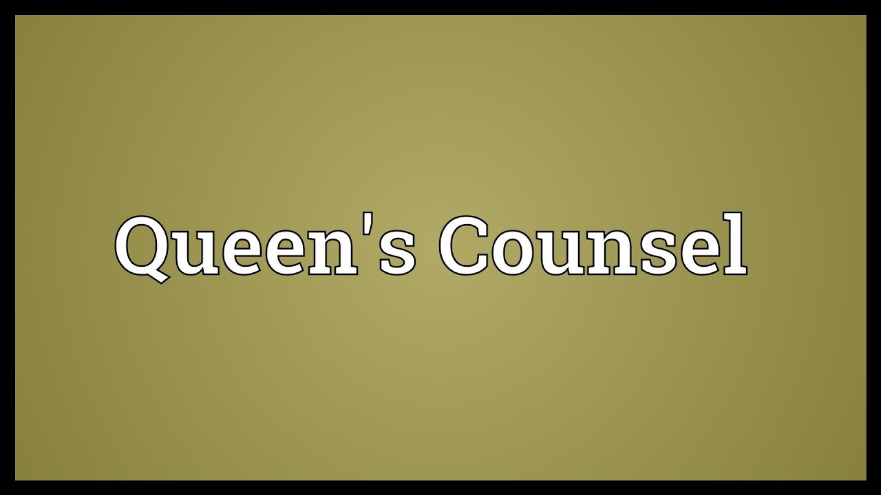 Queen's Counsel Meaning