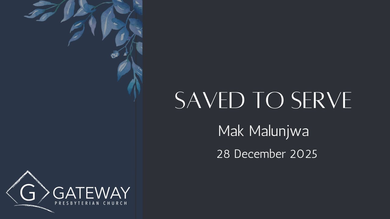 Saved to Serve | Mak Malunjwa