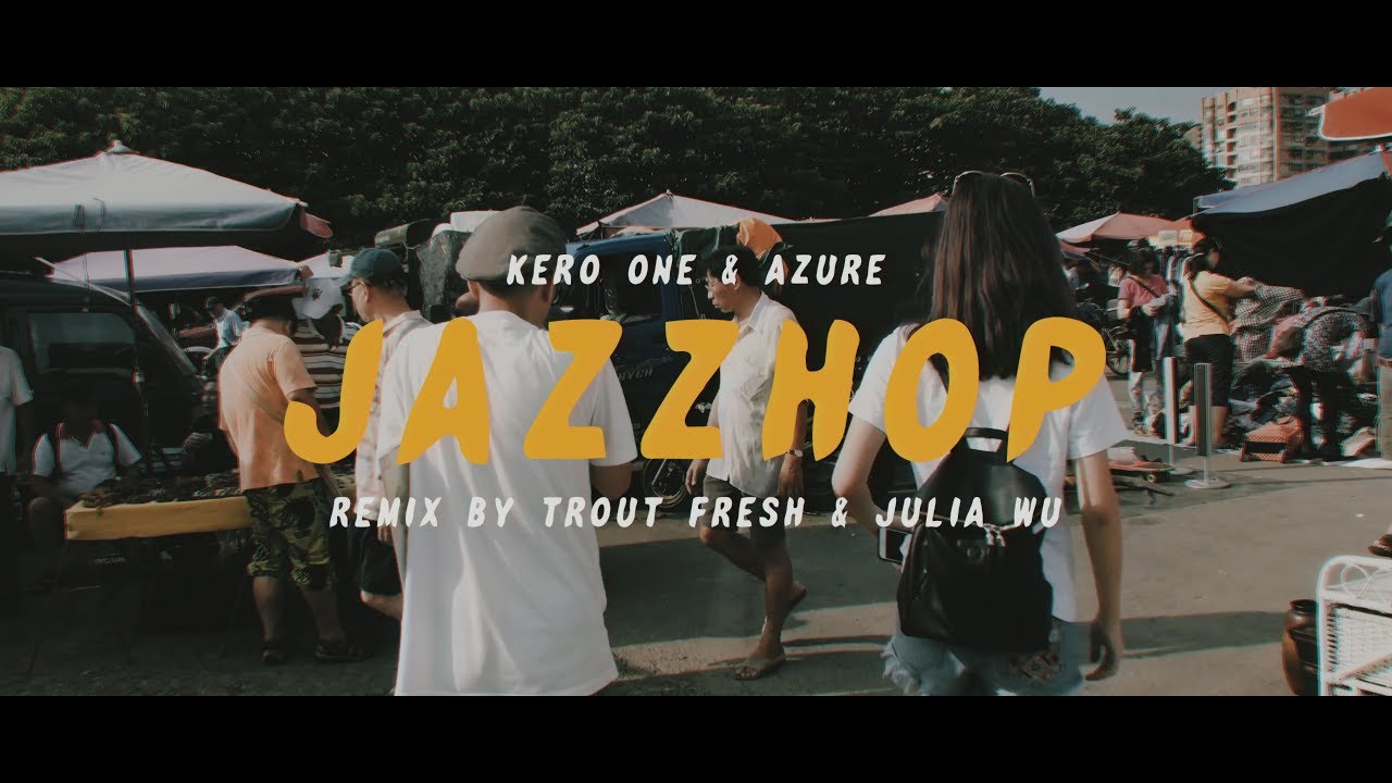 Kero & Azure - JazzHop Ft. Trout Fresh, Julia Wu (Remix)