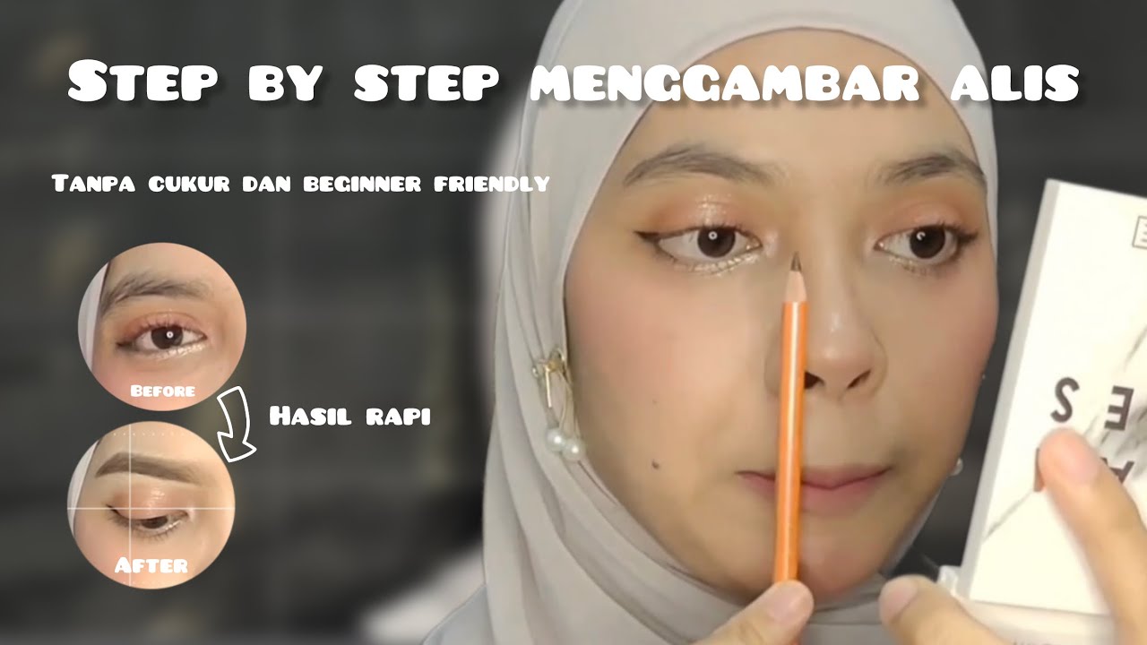 Tutorial Gambar Alis Tanpa Cukur untuk Pemula